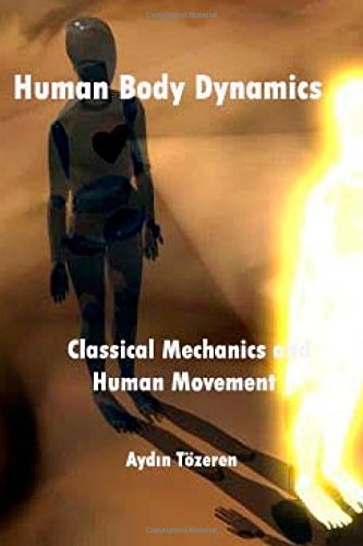 9781502795625: Human Body Dynamics classical mechanics and human movement