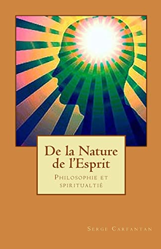 Beispielbild fr De la nature de l'esprit: Philosophie et spiritualtie zum Verkauf von THE SAINT BOOKSTORE