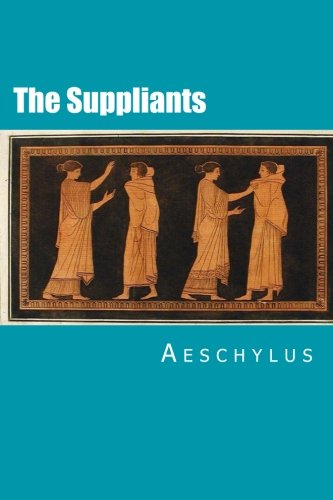 9781502797902: The Suppliants