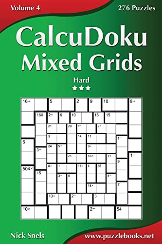 Beispielbild fr CalcuDoku Mixed Grids - Hard - Volume 4 - 276 Puzzles zum Verkauf von THE SAINT BOOKSTORE