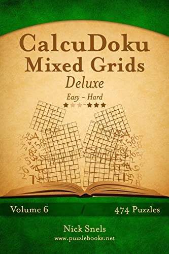 Beispielbild fr CalcuDoku Mixed Grids Deluxe - Easy to Hard - Volume 6 - 474 Puzzles zum Verkauf von ThriftBooks-Atlanta