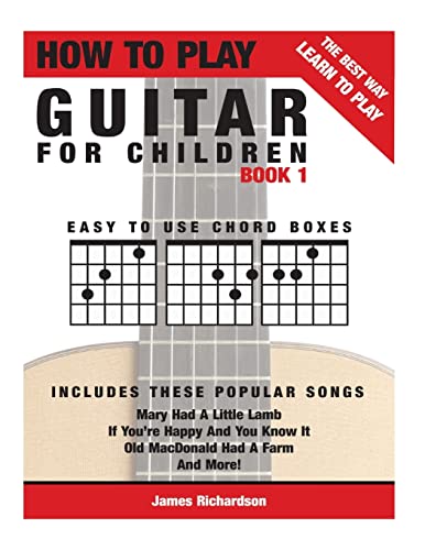 Stock image for How To Play Guitar For Children Book 1: The Best Way To Learn And Play for sale by HPB Inc.