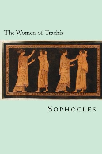 9781502805874: The Women of Trachis