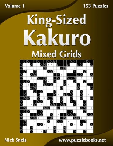 Beispielbild fr King-Sized Kakuro Mixed Grids - Volume 1 - 153 Puzzles zum Verkauf von SecondSale