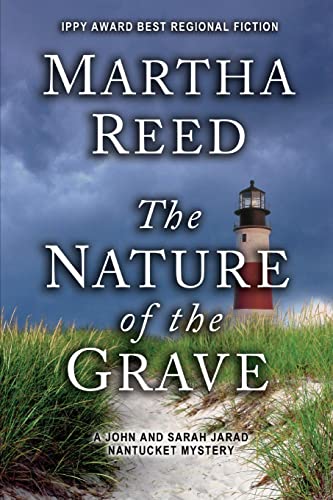 9781502813664: The Nature of the Grave: A John and Sarah Jarad Nantucket Mystery: Volume 2