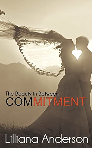 Imagen de archivo de Commitment: The Beauty in Between: (Beautiful Series 2.5) a la venta por THE SAINT BOOKSTORE