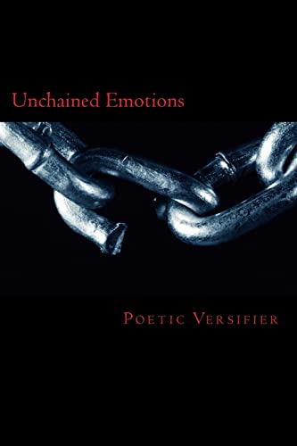 9781502823908: Unchained Emotions: A Collection of Poetry