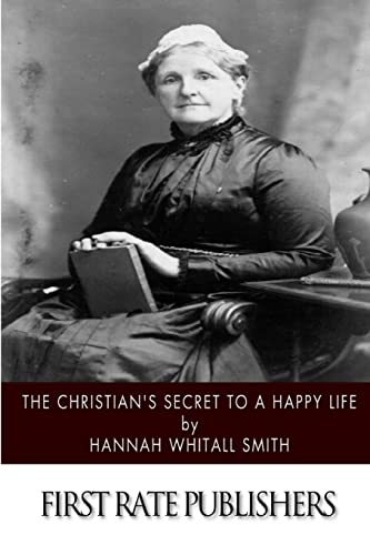 9781502824851: The Christian's Secret to a Happy Life