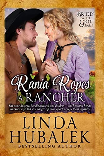 Stock image for Rania Ropes a Rancher: Brides with Grit Book 1 for sale by Emily's Books