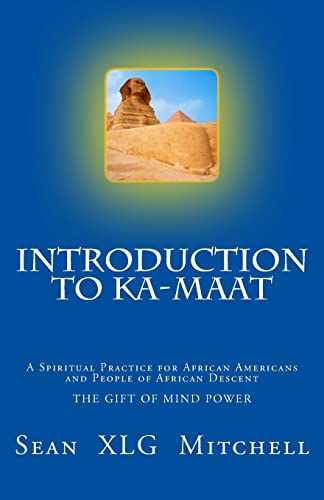 Stock image for Introduction to Ka-Maat: A Spiritual Practice for African Americans and People of African Descent for sale by BooksRun
