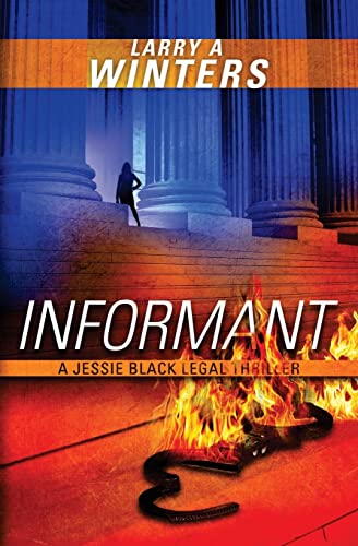 Stock image for Informant (A Jessie Black Legal Thriller) (Jessie Black Legal Thrillers) for sale by KuleliBooks
