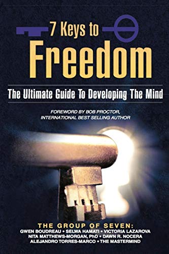 Beispielbild fr 7 Keys To Freedom: The Ultimate Guide To Developing The Mind zum Verkauf von Lucky's Textbooks