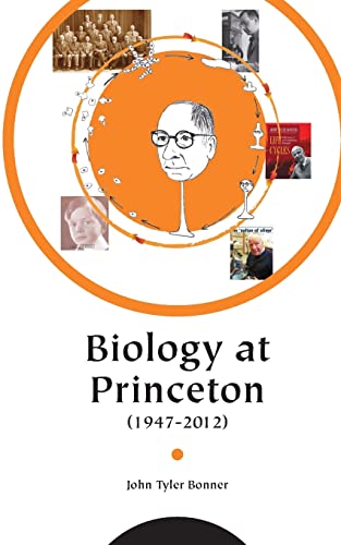 Beispielbild fr Biology at Princeton (1947 - 2012) zum Verkauf von Wonder Book