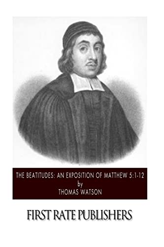 9781502840776: The Beatitudes: An Exposition of Matthew 5:1-12
