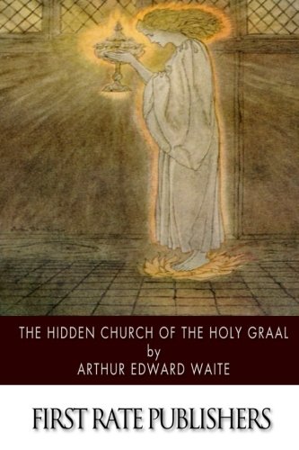 9781502841551: The Hidden Church of the Holy Graal