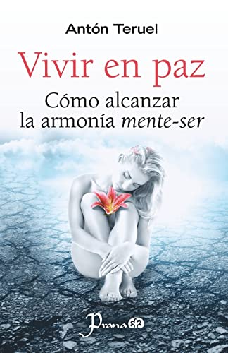 9781502842725: Vivir en paz: Como alcanzar la armonia mente-ser