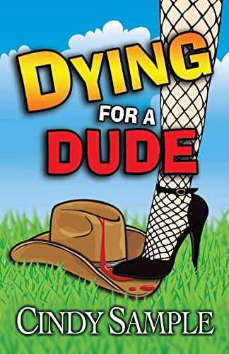 Stock image for Dying for a Dude for sale by Better World Books: West