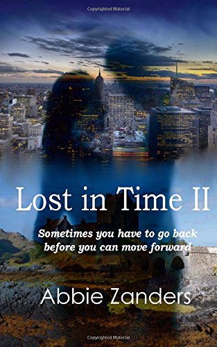 9781502846914: Lost in Time II: An Unexpected Love Story
