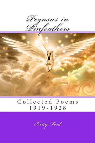 Stock image for Pegasus in Pinfeathers: Collected Poems 1919-1928 for sale by THE SAINT BOOKSTORE