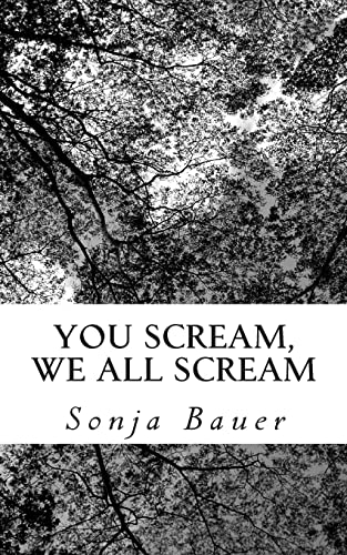 9781502847584: You Scream, We All Scream