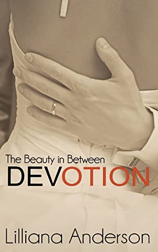 Imagen de archivo de Devotion: The Beauty in Between: Beautiful Series, 4.5 a la venta por THE SAINT BOOKSTORE