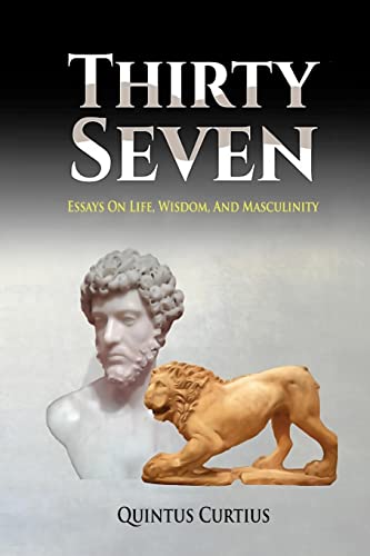 Imagen de archivo de Thirty Seven : Essays on Life, Wisdom, and Masculinity a la venta por Better World Books