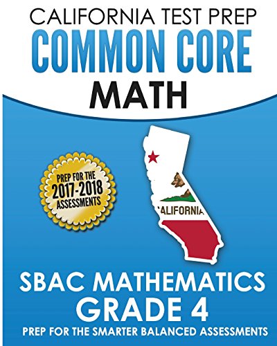 Imagen de archivo de California Test Prep Common Core Math Sbac Mathematics Grade 4: Preparation for the Smarter Balanced Assessments a la venta por ThriftBooks-Atlanta