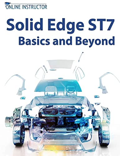 Imagen de archivo de Solid Edge ST7 Basics and Beyond a la venta por Revaluation Books