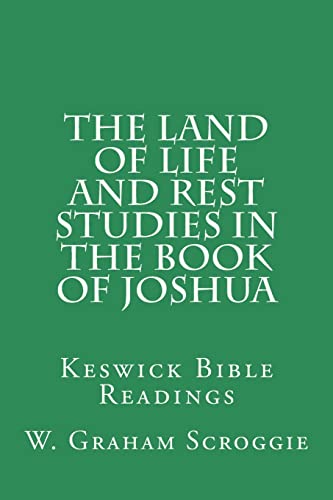 Beispielbild fr The Land of Life and Rest Studies in the Book of Joshua: Keswick Bible Readings zum Verkauf von Save With Sam