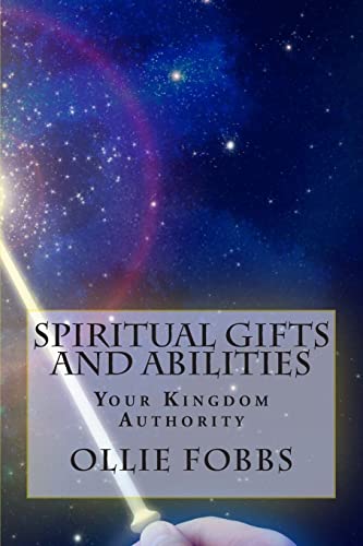 Stock image for Spiritual Gifts and Abilities: Your Kingdom Authority for sale by ALLBOOKS1