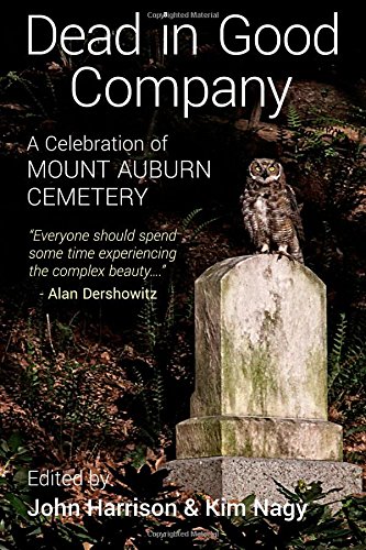 9781502853226: Dead in Good Company: A Celebration of Mount Auburn Cemetery