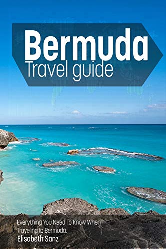 Beispielbild fr Bermuda travel guide : Everything You Need To Know When Traveling to Bermuda. zum Verkauf von SecondSale