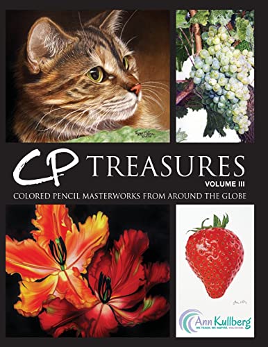 9781502854506: CP Treasures, Volume III: Colored Pencil Masterworks from Around the Globe
