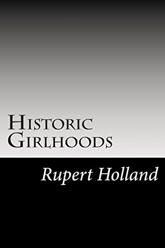 9781502854681: Historic Girlhoods