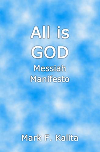 Stock image for All is GOD Messiah Manifesto for sale by PBShop.store US