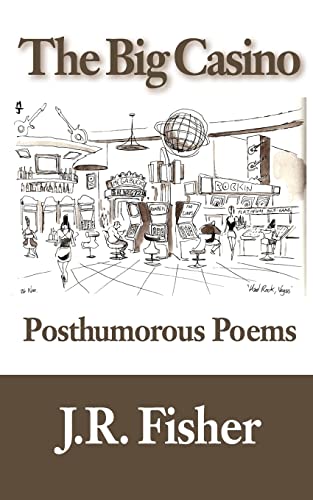 9781502856043: The Big Casino: Posthumorous Poems