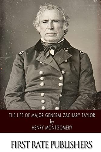 Stock image for The Life of Major General Zachary Taylor for sale by ThriftBooks-Dallas