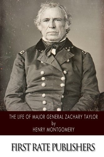 9781502857248: The Life of Major General Zachary Taylor