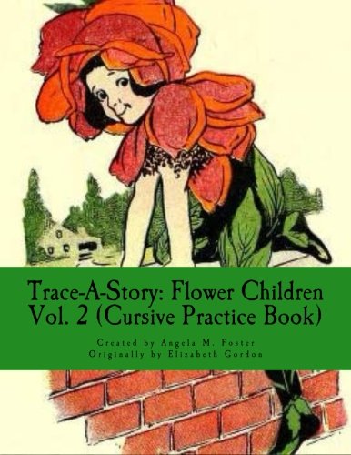 9781502859372: Trace-A-Story: Flower Children Vol. 2 (Cursive Practice Book)