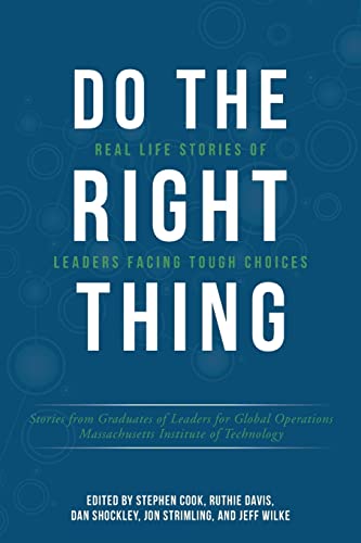 9781502859884: Do the Right Thing: Real Life Stories of Leaders Facing Tough Choices
