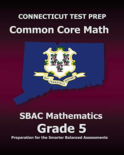 Beispielbild fr CONNECTICUT TEST PREP Common Core Math SBAC Mathematics Grade 5: Preparation for the Smarter Balanced Assessments zum Verkauf von Save With Sam