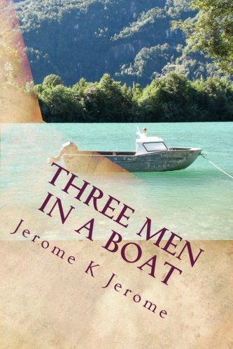 9781502864246: Three Men In A Boat: To Say Nothing Of The Dog (Jeromes Holidays Thames) [Idioma Ingls]