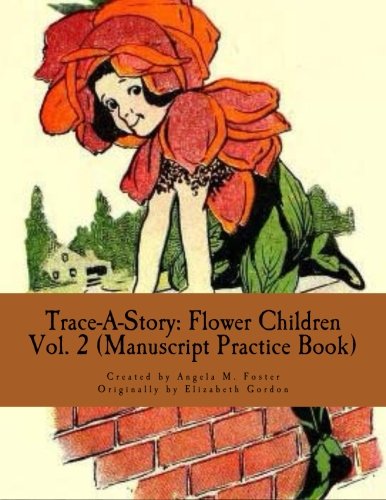 Stock image for Flower Children: Manuscript Practice Book for sale by Revaluation Books