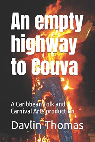 9781502874252: An empty highway to Couva: A Caribbean Folk and Carnival Arts production