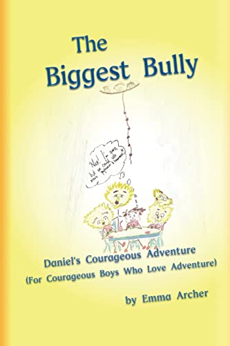 9781502880956: The Biggest Bully: Adventures with Daniel in the Lion's Den: Volume 2 (I Want to go to Heaven in a Monster Truck)