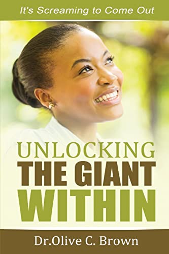 Stock image for Unlocking The Giant Within: It's Screaming to Come Out ! for sale by Lucky's Textbooks