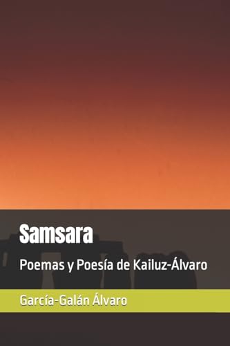 Stock image for Samsara: Poemas y Poesa de Kailuz-lvaro (Spanish Edition) for sale by California Books