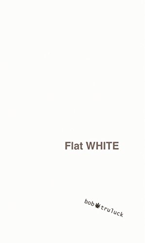 Beispielbild fr Flat White zum Verkauf von Krak Dogz Distributions LLC