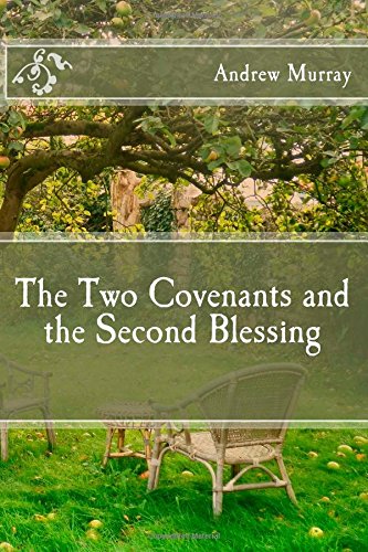 Stock image for The Two Covenants and the Second Blessing for sale by Jenson Books Inc