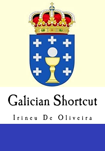 9781502883841: Galician Shortcut: Transfer your Knowledge from English and Speak Instant Galician!